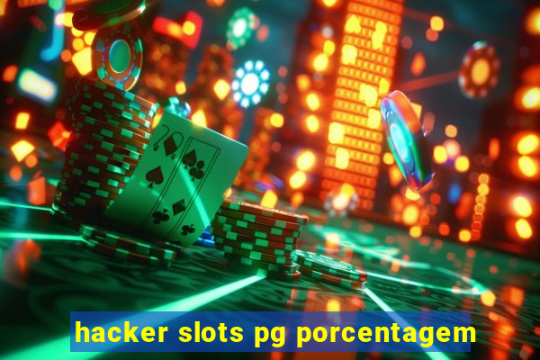 hacker slots pg porcentagem